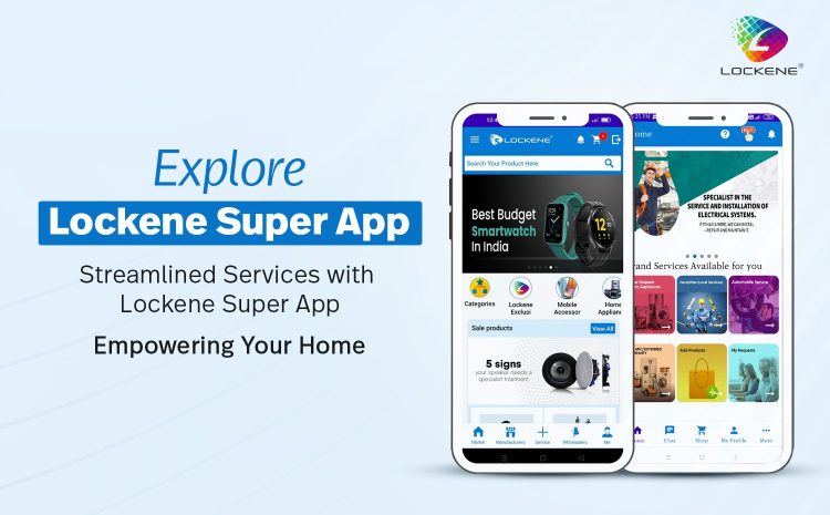  Empowering Your Home: Lockene Super App