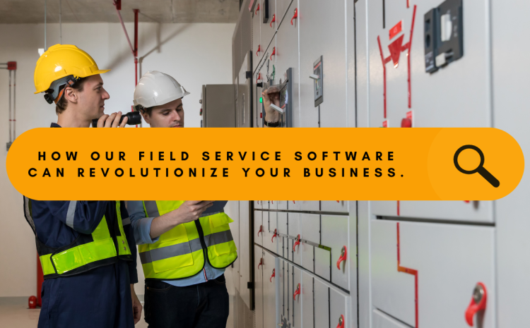  Empowering Efficiency: How Lockene Field Service Management Software Works?