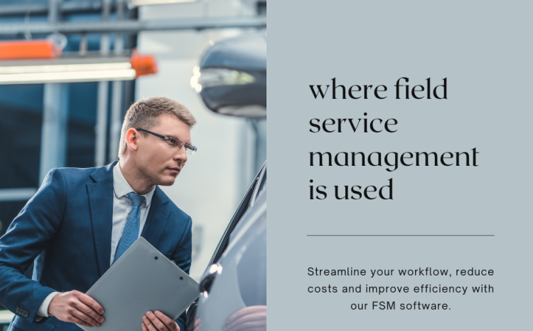  where field service management is used?